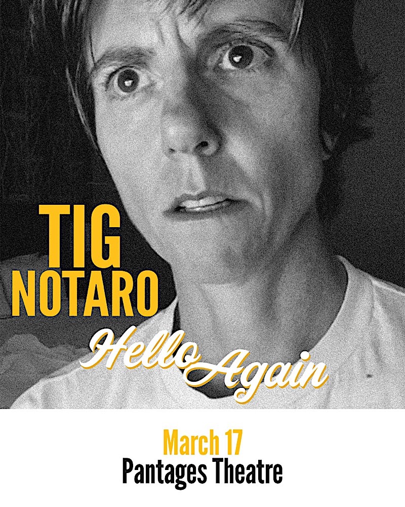 Enter for a Chance to Win TIG NOTARO Tickets! - Vimarsana News
